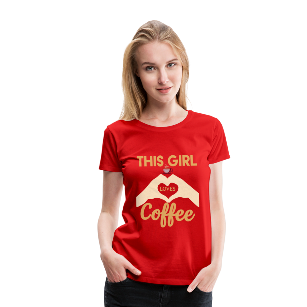This Girl Loves Coffee Women's Premium T-Shirt