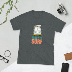 Ready To Surf Short-Sleeve Unisex T-Shirt